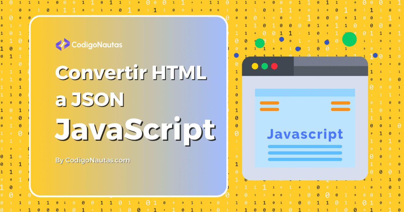 Convierte HTML a JSON con JavaScript: Tutorial » CodigoNautas