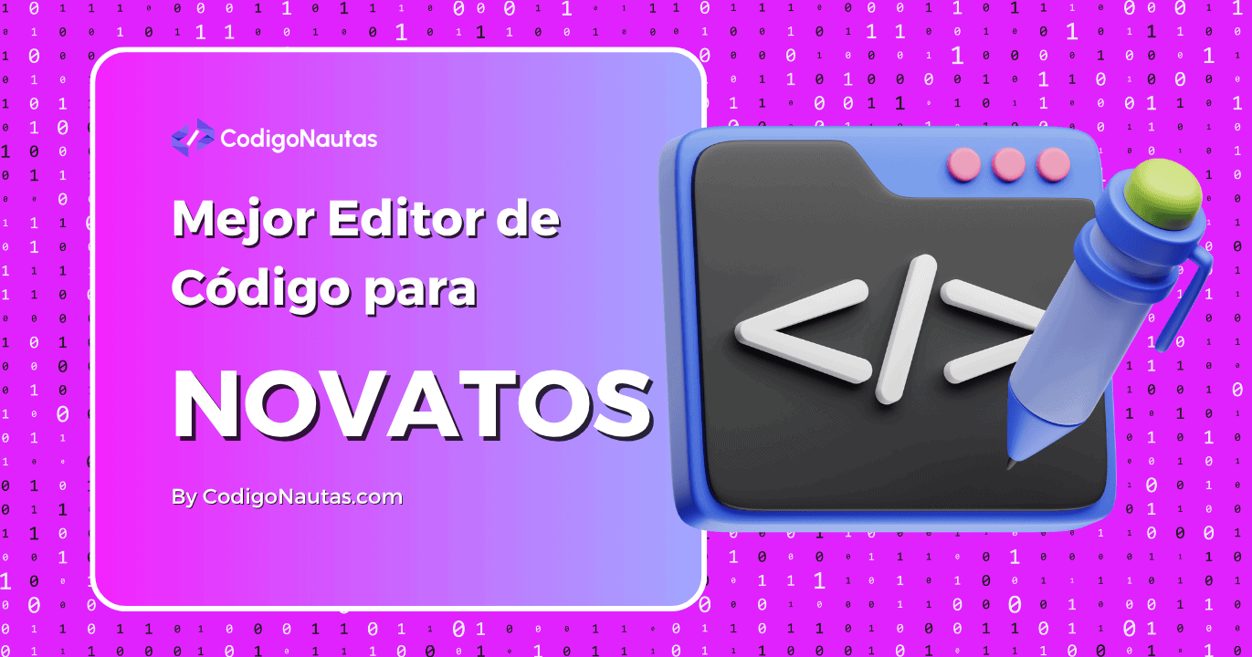 El Mejor Editor de Código para Principiantes » CodigoNautas
