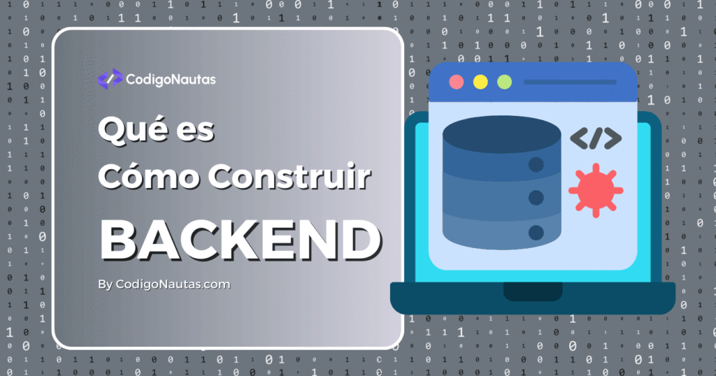 Ilustración que explica qué es el backend y cómo construirlo, con una base de datos y código.