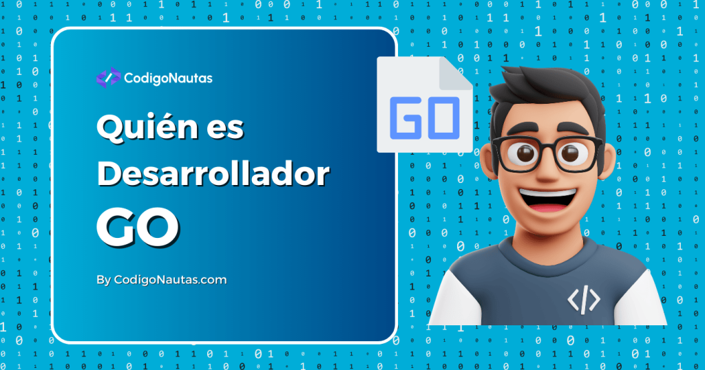 Guía completa sobre el desarrollador Go: descubre quién es, sus responsabilidades, salario y cómo convertirte en uno.